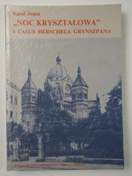 Jonca Karol - Noc kryształowa i casus Herschela Grynszpana
