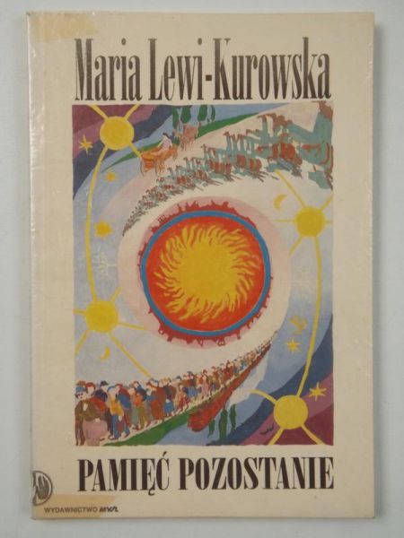 Lewi-Kurowska Maria - Pamięć pozostanie