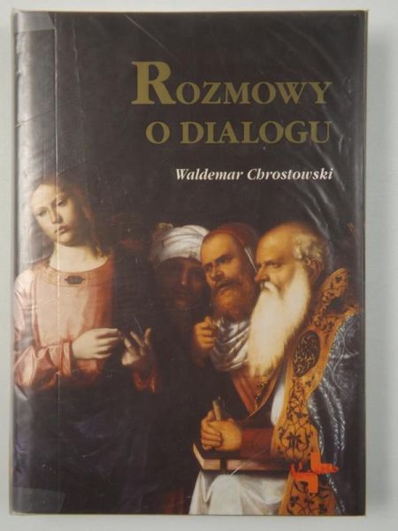 Chrostowski Waldemar - Rozmowy o dialogu