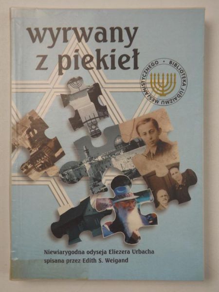 Wyrwany z piekieł. Niewiarygodna odyseja Eliezera Urbacha