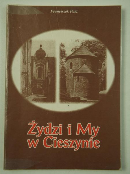 Żydzi i my w Cieszynie