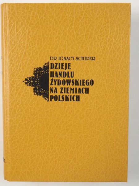 Dzieje handlu żydowskiego na ziemiach polskich. Reprint 1937 r.