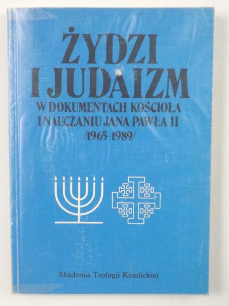 Chrostowski Waldemar (opr.) - Żydzi i Judaizm w dokumentach Kościoła i nauczaniu Jana Pawła II