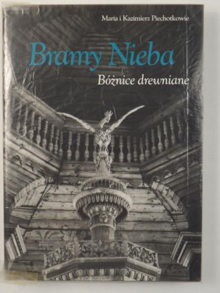 Pechotkowe   Kazmerz - Bramy Neba. Bóżnce drewnane