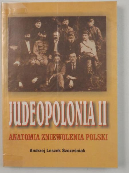 Judeopolonia II. Anatomia zniewolenia Polski