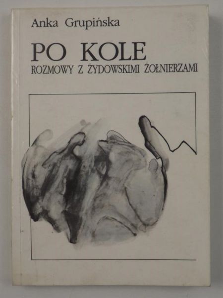 Po kole. Rozmowy z żydowskimi żołnierzami