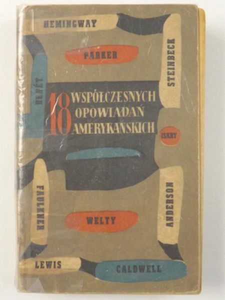 Faulkner, Hemingway,  - 18 współczesnych opowiadań amerykańskich