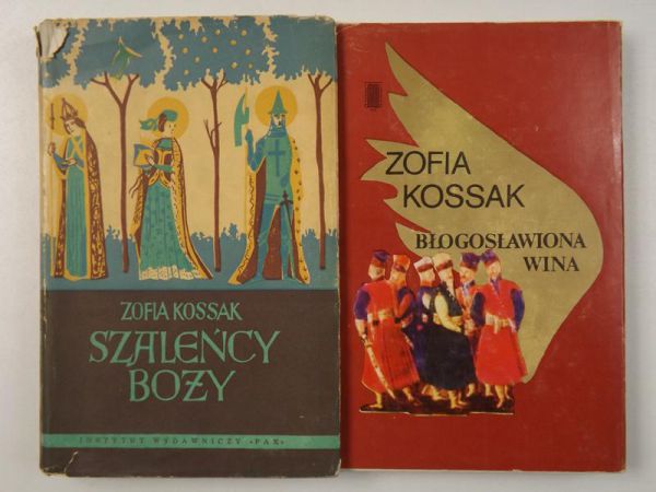 Kossak Zofia - Błogosławiona wina / Szaleńcy Boży