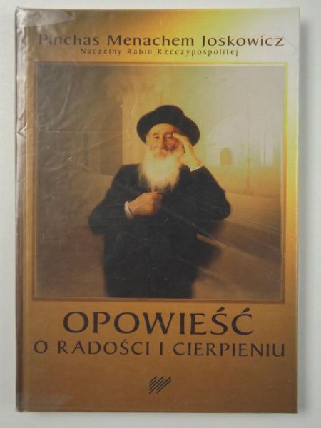 Joskowicz Pinchas - Opowieść o radości i cierpieniu
