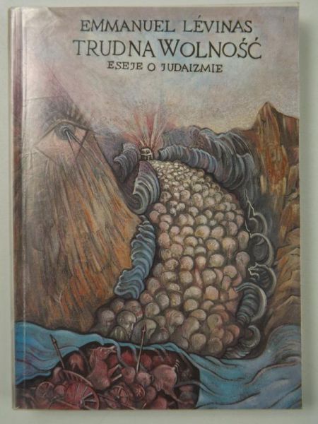 Levinas Emmanuel - Trudna wolność. Eseje o Judaizmie