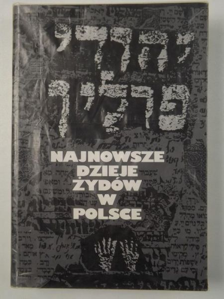 Najnowsze dzieje Żydów w Polsce w zarysie (do 1950 roku)