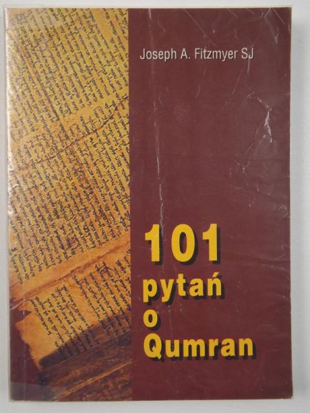 Fitzmyer SJ Joseph A. - 101 pytań o Qumran