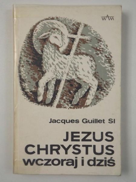 Jezus Chrystus wczoraj i dziś