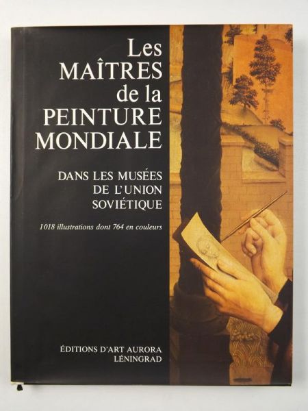 Les Maitres de la Peinture Mondiale dans les musees de l'union Sovietique