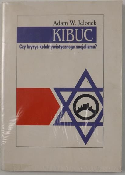 Kibuc czy kryzys kolektywistycznego socjalizmu?