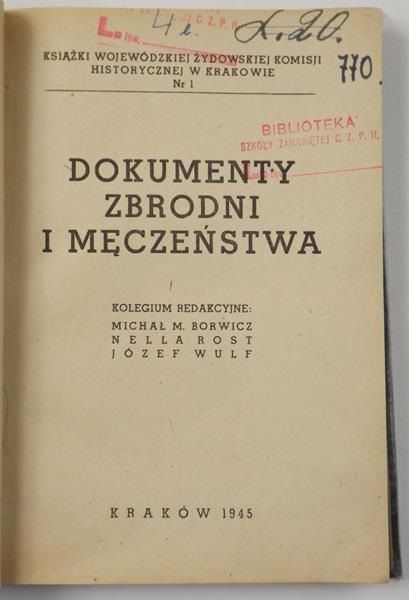 Borwicz Michał (red.) - Dokumenty zbrodni i męczeństwa, 1945 r.
