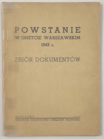 Powstanie w Getcie Warszawskim 1943 r. Zbiór dokumentów, 1945 r.