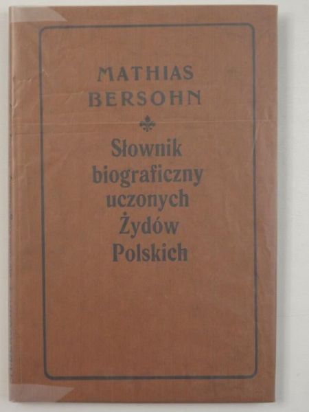 Słownik biograficzny uczonych Żydów Polskich, Reprint 1905 r.