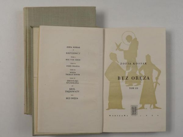 Kossak Zofia - Bez oręża / Złota wolność, Tom I/II
