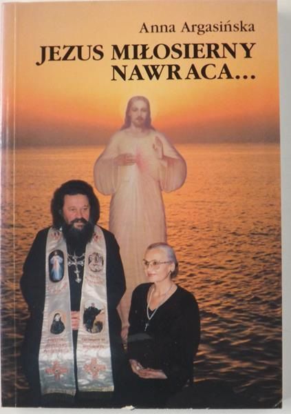 Agrasińska Anna - Jezus Miłosierny nawraca…