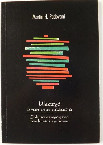 Padovani Martin H. - Uleczyć zranione uczucia