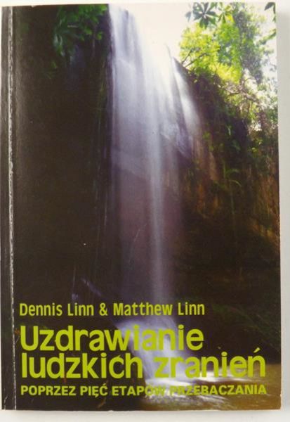 Linn Dennis, Linn  - Uzdrawianie ludzkich zranień