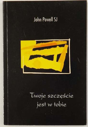 Twoje szczęście jest w tobie