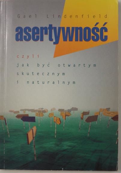 Asertywność czyli jak być otwartym, skutecznym i naturalnym