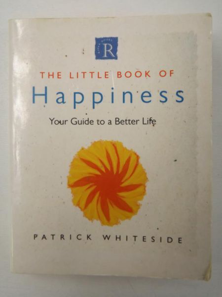 The Little Book of Happiness. Your Guide to a Better Life