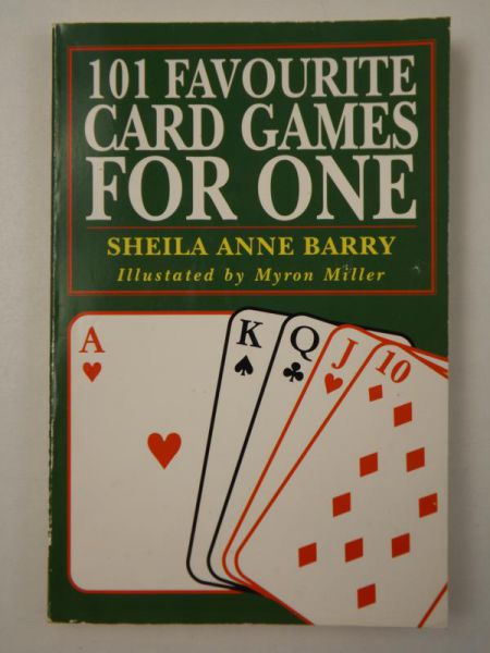 Barry Sheila Anne - 101 Favourite Card Games for One