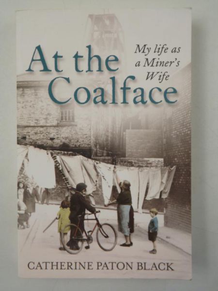 Black Catherine Paton - At the Coalface