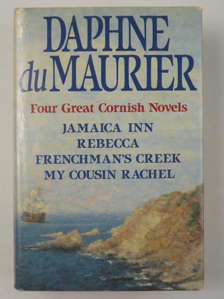 Maurier Daphne - Four Great Cornish Novels: Jamaica Inn / Rebecca / Frenchman's Creek / My Cousin Rachel