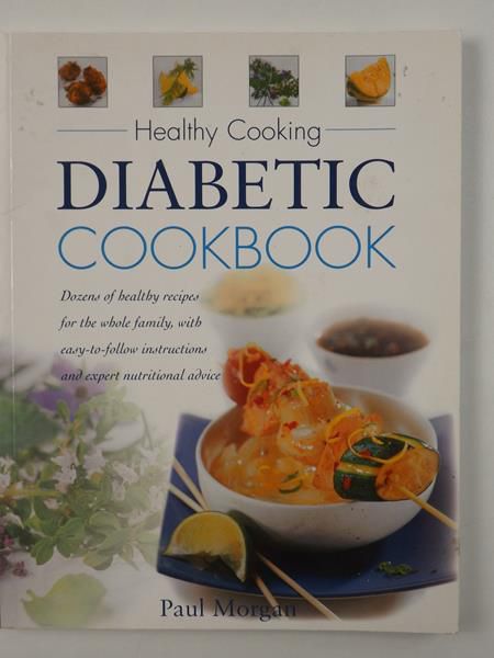 Healthy Cooking: Diabetic Cookbook