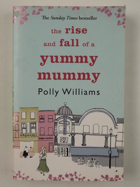 The Rise and Fall of a Yummy Mummy