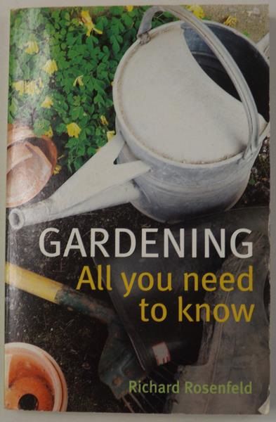 Rosenfeld Richard - Gardening. All You Need To Know