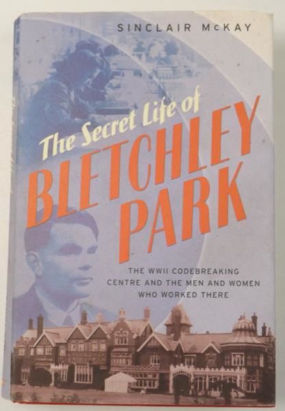 The Secret Life of Bletchley Park