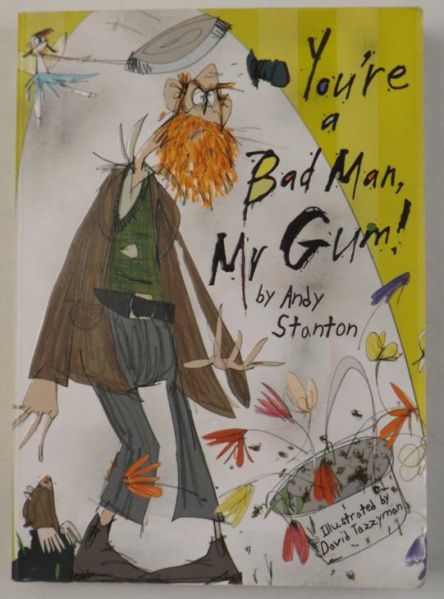 You're a Bad Man, Mr Gum!