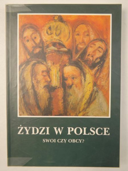 Bukowski Waldemar  - Żydzi w Polsce. Swoi czy obcy?