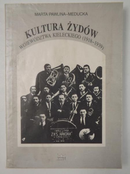 Pawlina-Meducka Marta - Kultura Żydów województwa kieleckiego (1918-1939)