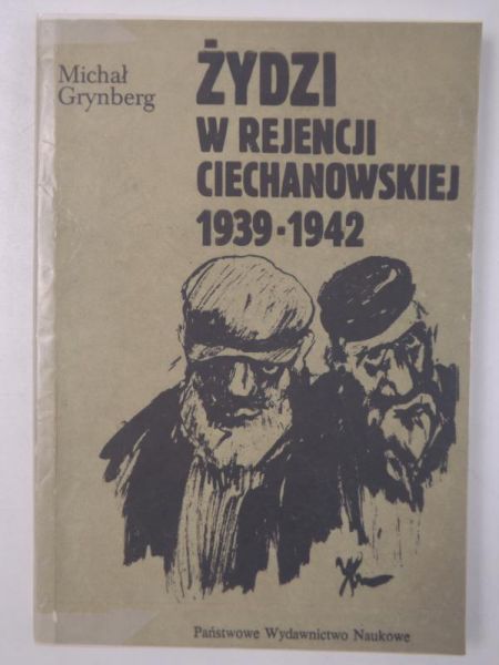 Żydzi w rejencji ciechanowskiej 1939-1942