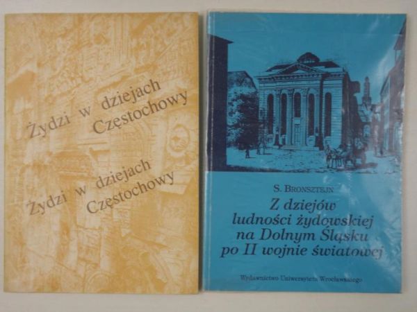 Jakubowski Z. (red.),    - Żydzi w dziejach Częstochowy / Z dziejów ludności żydowskiej na Dolnym Śląsku po II wojnie światowej