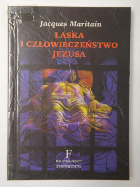 Maritain Jacques - Łaska i człowieczeństwo Jezusa