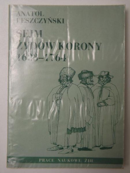Leszczyński Anatol  - Sejm Żydów Korony 1623-1764