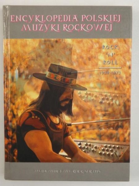 Kawecki Jan, Sadłowski Janusz, Ćwikła Marek,   - Encyklopedia Polskiej Muzyki Rockowej. Rock'n'Roll 1959-1973