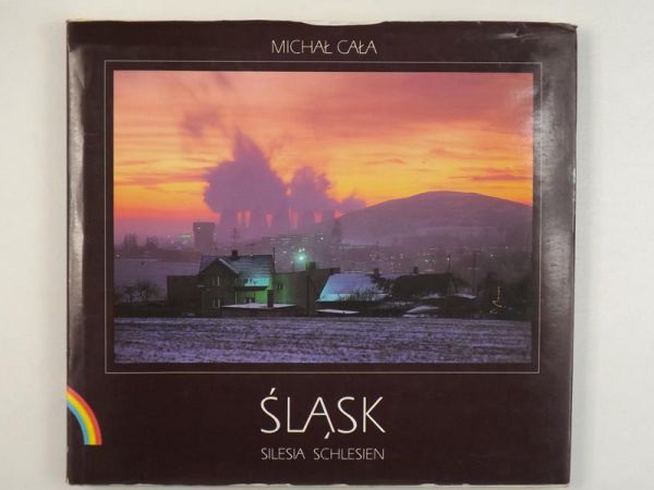 Cała Michał - Śląsk.  Silesia Schlesien