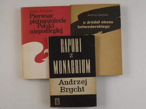 Pierwsze piętnastolecie Polski niepodległej  Raport z Monachium  U źródeł obozu belwederskiego