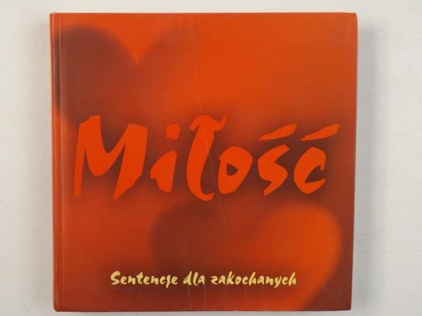 Niechwiej Marek (wybór) - Miłość. Sentencje dla zakochanych