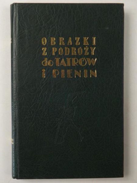 Maria Steczkowska - Obrazki z podróży do Tatrów i Pienin, reprint z 1858