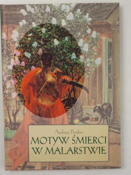 Pieńkos Andrzej - Motyw śmierci w malarstwie