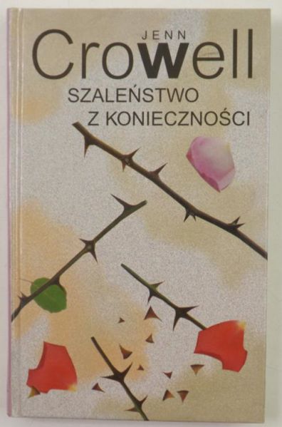Crowell Jenn - Szaleństwo z konieczności